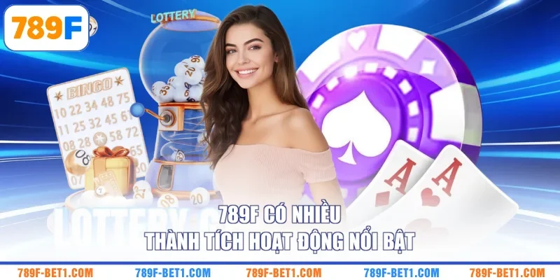 789F có nhiều thành tích hoạt động nổi bật